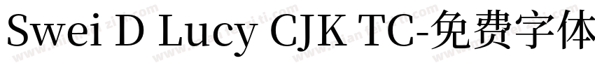Swei D Lucy CJK TC字体转换